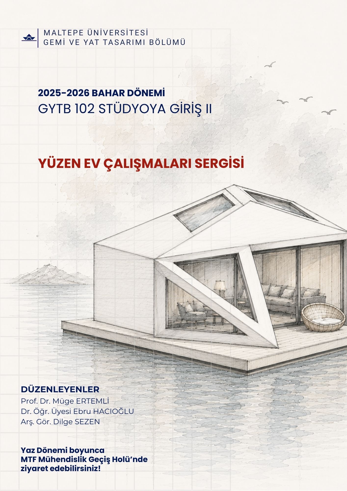 SERGİ:2025-2026 BAHAR DÖNEMİ GYTB 102 STÜDYOYA GIRIŞ II YÜZEN EV ÇALIŞMALARI